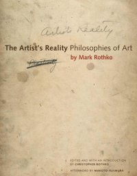 The Artist'S Realityphilosophies Of Art Rothko, Mark Yale University Press