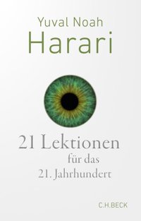 21 Lektionen Für Das 21. Jahrhundert (Beck Paperback)6351 Harari, Yuval Noah C.H. Beck