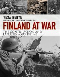 Finland At Warthe Continuation And Lapland Wars 194145 Nenye, Vesa Bloomsbury