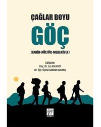 Çağlar Boyu Göç(Tarih-Kültür-Medeniyet) İsa Kalaycı Gazi Kitabevi - Sınav Kitapları