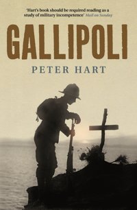 Gallipoli Peter Hart Profile Books