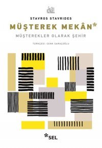 Müşterek Mekanmüşterekler Olarak Şehir Stavros Stavridis Sel Yayıncılık