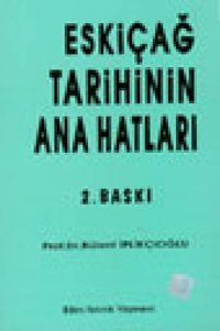 Eski Çağ TarihinIn Ana Hatları Bülent İplikçioğlu Bilim Teknik Yayınevi
