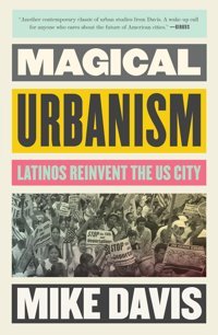 Magical Urbanismlatinos Reinvent The Us City Davis, Mike Verso Books