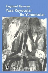 Yasa Koyucular İle Yorumcular Zygmunt Bauman Metis Yayınları