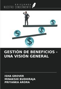 Gestın De Benefıcıos - Una Vısın General Grover, Isha Ediciones Nuestro Conocimiento