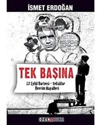 Tek Başına12 Eylül - Sokaklar - Devrim Hayalleri İsmet Erdoğan Ozan Yayıncılık