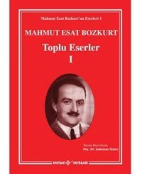 Mahmut Esat Bozkut Toplu Eser.1 Şaduman Halıcı Kaynak Yayınları