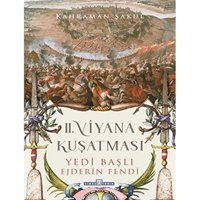 2. Viyana Kuşatmasıyedi Başlı EjderIn Fendi Kahraman Şakul Timaş