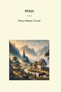 Millet (Classic Books) Percy Moore Turner Lettel Books