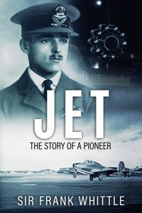 Jetthe Story Of A Pioneer (Pioneers Of Aviation) Whittle, Sir Frank Sapere Books