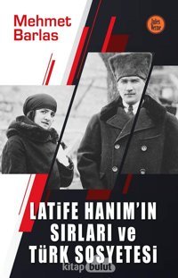 Latife Hanım'In Sırları Ve Türk Sosyetesi Mehmet Barlas Jules Verne