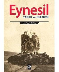 Eynesil Tarihi Ve Kültürü Mevlüt Kaya Arı Sanat Yayınevi