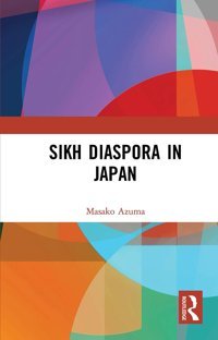 Sikh Diaspora In Japan Masako, Azuma Routledge