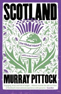 Scotlandthe Global History1603 To The Present Pittock, Murray Yale University Press