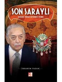 Son Saraylışehzade Osman Ertuğrul Efendi İbrahim Pazan Babıali Kültür Yayıncılığı