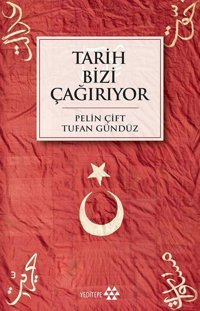 Tarih Bizi Çağırıyor PelIn Çift Yeditepe Yayınevi