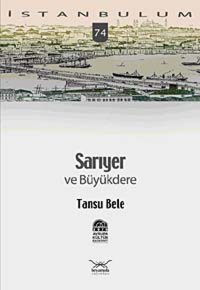 Sarıyer Ve Büyükderei̇stanbulum - 74 Tansu Bele Heyamola Yayınları