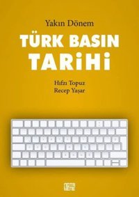 Türk Basın Tarihiyakın Dönem Hıfzı Topuz Nota Bene Yayınları