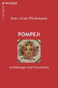 Pompejiarchologie Und Geschichte (Beck'Sche Reihe)2387 Dickmann, Jens-Arne C.H. Beck