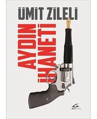 Aydın İhaneti Ümit Zileli Asi Kitap