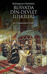 Başlangıçtan Günümüze Rusya'Da DIn Devlet İlişkileri Şir Muhammed Dualı İz Yayıncılık