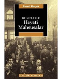 Belgelerle Heyeti Mahsusalar Cemil Koçak İletişim Yayınları