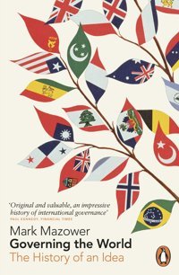 Governing The Worldthe History Of An Idea Mazower, Mark Penguin
