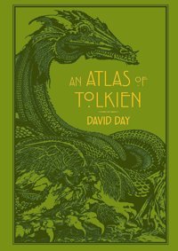 An Atlas Of Tolkienan Illustrated Exploration Of Tolkien'S World Day, David Pyramid