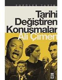 Tarihi Değiştiren Konuşmalar Ali Çimen Timaş