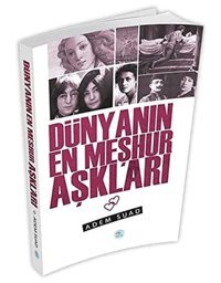 Dünyanın En Meşhur Aşkları Adem Suad Mavi Çatı Yayınları