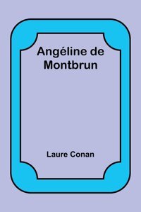 Angline De Montbrun Conan, Laure Alpha Editions