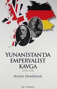 Yunanistan'Da Emperyalist Kavga (1914-1918) Hasan Demirhan İdil Yayıncılık