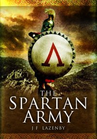 The Spartan Army Lazenby, J.F. Pen And Sword