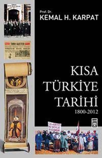 Kısa Türkiye Tarihi1800 - 2012 Kemal H. Karpat Timaş