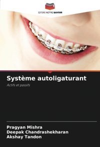 Systme Autoligaturantactifs Et Passifs Mishra, Pragyan Editions Notre Savoir