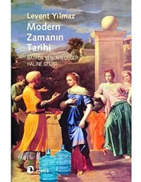 Modern Zamanın Tarihibatı'Da Yeni'NIn Değer Haline Gelişi Levent Yılmaz Metis Yayınları
