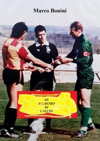 Io A(L)Bitro Di Calcio Bonini, Marco Youcanprint