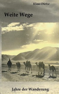 Weite Wegejahre Der Wanderung Dietze, Klaus Bod - Books On Demand