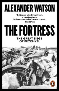 The Fortressthe Great Siege Of Przemysl Watson, Alexander Penguin
