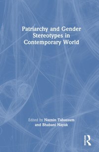 Patriarchy And Gender Stereotypes In The Contemporary World Routledge