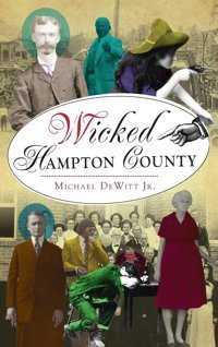 Wicked Hampton County Dewitt Jr, Michael Hıstory Pr
