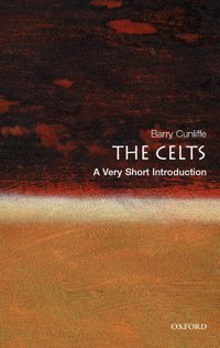The Celtsa Very Short Introduction94 Cunliffe, Barry Oxford Unıversıty Press