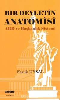 Bir DevletIn Anatomisiabd Ve Başkanlık Sistemi Faruk Uysal Hece Yayınları
