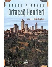 Ortaçağ Kentlerikökenleri Ve TicaretIn Canlanması Henri Pirenne İletişim Yayınları
