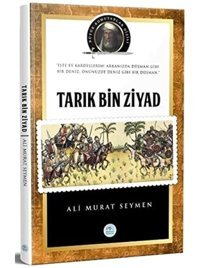 Tarık BIn Ziyad Büyük Komutanlar Dizisi Ali Murat Seymen Mavi Çatı Yayınları