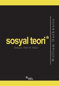 Sosyal Teori William Outhwaite Sel Yayıncılık