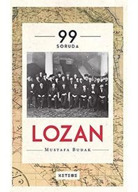 99 Soruda Lozan Mustafa Budak Ketebe Yayınları