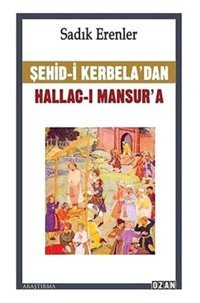 Şehid-İ Kerbeladan Hallac-I Mansura Sadık Erenler Ozan Yayıncılık