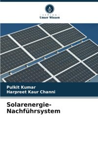 Solarenergie-Nachführsystemde Kumar, Pulkit Verlag Unser Wissen